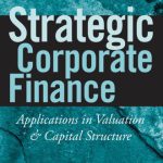 خرید و دانلود نسخه کامل کتاب Strategic Corporate Finance: Applications in Valuation and Capital Structure