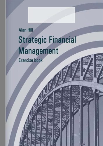 خرید و دانلود نسخه کامل کتاب Strategic Financial Management: Exercise book_68cae3457c584.jpeg خرید و دانلود نسخه کامل کتاب Strategic Financial Management: Exercise book