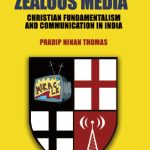 خرید و دانلود نسخه کامل کتاب Strong Religion, Zealous Media: Christian Fundamentalism and Communication in India