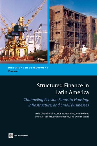 خرید و دانلود نسخه کامل کتاب Structured Finance in Latin America: Channeling Pension Funds to Housing, Infrastructure, and Small Business (Directions in Development)_68ca2a1754d1f.jpeg خرید و دانلود نسخه کامل کتاب Structured Finance in Latin America: Channeling Pension Funds to Housing, Infrastructure, and Small Business (Directions in Development)
