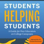 خرید و دانلود نسخه کامل کتاب Students Helping Students: A Guide for Peer Educators on College Campuses, Second Edition