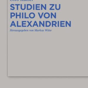 خرید و دانلود نسخه کامل کتاب Studien zu Philo Von Alexandrien, hg. M. Witte