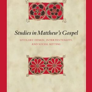 خرید و دانلود نسخه کامل کتاب Studies in Matthew’s Gospel: Literary Design, Intertextuality, and Social Setting