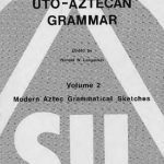 خرید و دانلود نسخه کامل کتاب Studies in Uto-Aztecan Grammar. Volume 2: Modern Aztec Grammatical Sketches