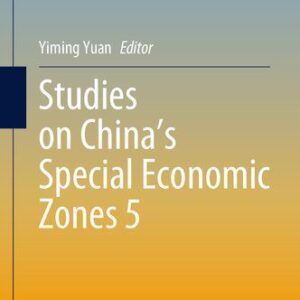خرید و دانلود نسخه کامل کتاب Studies on China’s Special Economic Zones 5