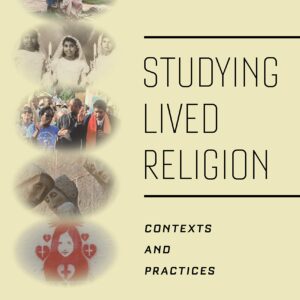 خرید و دانلود نسخه کامل کتاب Studying Lived Religion: Contexts and Practices