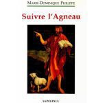 خرید و دانلود نسخه کامل کتاب Suivre l’Agneau: Tome 1, Retraite sur l’Evangile de saint Jean prêchée à des jeunes