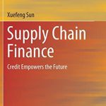 خرید و دانلود نسخه کامل کتاب Supply Chain Finance: Credit Empowers the Future