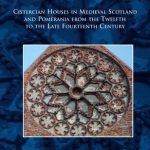 خرید و دانلود نسخه کامل کتاب Survival and Success on Medieval Borders: Cistercian Houses in Medieval Scotland and Pomerania from the Twelfth to the Late Fourteenth Century