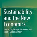 خرید و دانلود نسخه کامل کتاب Sustainability and the New Economics: Synthesising Ecological Economics and Modern Monetary Theory