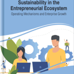خرید و دانلود نسخه کامل کتاب Sustainability in the Entrepreneurial Ecosystem: Operating Mechanisms and Enterprise Growth
