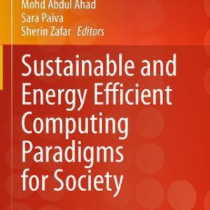 خرید و دانلود نسخه کامل کتاب Sustainable and Energy Efficient Computing Paradigms for Society