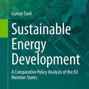 خرید و دانلود نسخه کامل کتاب Sustainable Energy Development: A Comparative Policy Analysis of the EU Member States