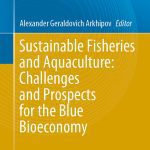 خرید و دانلود نسخه کامل کتاب Sustainable Fisheries and Aquaculture: Challenges and Prospects for the Blue Bioeconomy