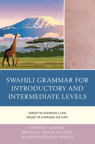 خرید و دانلود نسخه کامل کتاب Swahili Grammar for Introductory and Intermediate Levels: Sarufi ya Kiswahili cha Ngazi ya Kwanza na Kati_68b7ee2409776.jpeg خرید و دانلود نسخه کامل کتاب Swahili Grammar for Introductory and Intermediate Levels: Sarufi ya Kiswahili cha Ngazi ya Kwanza na Kati