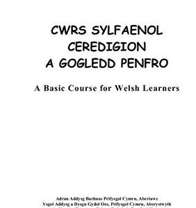خرید و دانلود نسخه کامل کتاب Sylfaen Dwys: Cwrs Sylfaenol Ceredigion