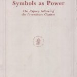 خرید و دانلود نسخه کامل کتاب Symbols as Power: The Papacy Following the Investiture Contest