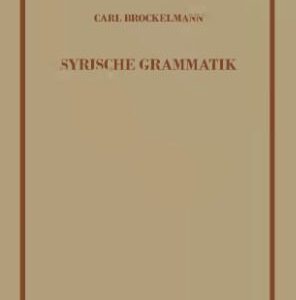 خرید و دانلود نسخه کامل کتاب Syrische Grammatik: Mit Paradigmen, Literatur, Chrestomathie Und Glossar