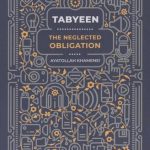خرید و دانلود نسخه کامل کتاب Tabyeen – The Neglected Obligation