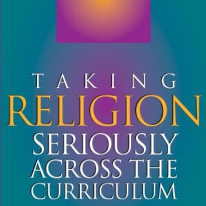 خرید و دانلود نسخه کامل کتاب Taking Religion Seriously Across the Curriculum