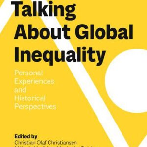 خرید و دانلود نسخه کامل کتاب Talking About Global Inequality: Personal Experiences and Historical Perspectives