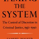 خرید و دانلود نسخه کامل کتاب Taming the System: The Control of Discretion in Criminal Justice, 1950-1990