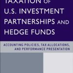 خرید و دانلود نسخه کامل کتاب Taxation of US Investment Partnerships and Hedge Funds: Accounting Policies, Tax Allocations and Performance Presentation (Wiley Professional Advisory Services)
