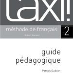 خرید و دانلود نسخه کامل کتاب Taxi ! 2 méthode de français : Guide pédagogique