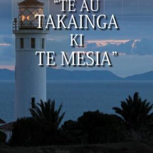 خرید و دانلود نسخه کامل کتاب Te Au Takainga Ki Te Mesia
