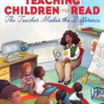 خرید و دانلود نسخه کامل کتاب Teaching Children to Read: The Teacher Makes the Difference