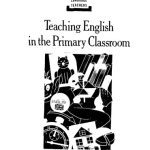 خرید و دانلود نسخه کامل کتاب Teaching English in the Primary Classroom (Longman Handbooks for Language Teachers)