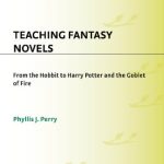 خرید و دانلود نسخه کامل کتاب Teaching Fantasy Novels: From The Hobbit to Harry Potter and the Goblet of Fire