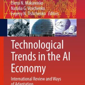 خرید و دانلود نسخه کامل کتاب Technological Trends in the AI Economy: International Review and Ways of Adaptation