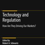 خرید و دانلود نسخه کامل کتاب Technology and Regulation: How Are They Driving Our Markets?