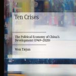 خرید و دانلود نسخه کامل کتاب Ten Crises: The Political Economy of China’s Development (1949-2020)