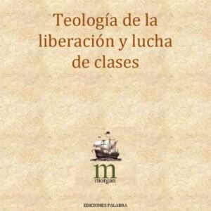 خرید و دانلود نسخه کامل کتاب Teología de la liberación y lucha de clases