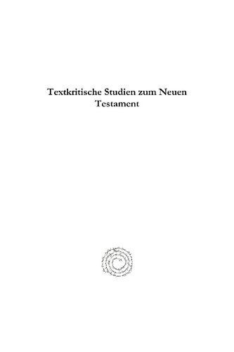 خرید و دانلود نسخه کامل کتاب Textkritische Studien zum Neuen Testament_68cd6fe6808ca.jpeg خرید و دانلود نسخه کامل کتاب Textkritische Studien zum Neuen Testament