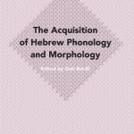 خرید و دانلود نسخه کامل کتاب The Acquisition of Hebrew Phonology and Morphology