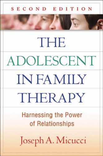 خرید و دانلود نسخه کامل کتاب The Adolescent in Family Therapy, Second Edition: Harnessing the Power of Relationships (The Guilford Family Therapy Series)_68c8a60df03e3.jpeg خرید و دانلود نسخه کامل کتاب The Adolescent in Family Therapy, Second Edition: Harnessing the Power of Relationships (The Guilford Family Therapy Series)