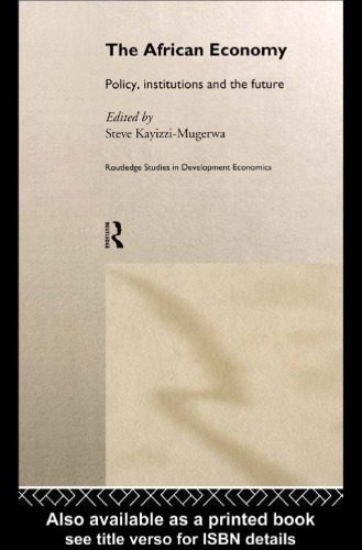 خرید و دانلود نسخه کامل کتاب The African Economy: Policy, Institutions and the Future (Routledge Studies in Development Economics, 13)_68cb1da825f92.jpeg خرید و دانلود نسخه کامل کتاب The African Economy: Policy, Institutions and the Future (Routledge Studies in Development Economics, 13)