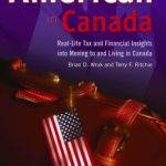 خرید و دانلود نسخه کامل کتاب The American in Canada: Real-Life Tax and Financial Insights into Moving and Living in Canada