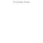 خرید و دانلود نسخه کامل کتاب The Apocalypse of Empire. Imperial Eschatology in Late Antiquity and Early Islam