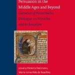 خرید و دانلود نسخه کامل کتاب The Art of Cistercian Persuasion in the Middle Ages and Beyond: Caesarius of Heisterbach’s “Dialogue on Miracles” and Its Reception