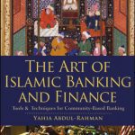 خرید و دانلود نسخه کامل کتاب The Art of Islamic Banking and Finance: Tools and Techniques for Community-Based Banking (Wiley Finance)