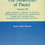 خرید و دانلود نسخه کامل کتاب The Astadhyayi of Panini Volume 3 (English Translation of Adhyayas Two and Three with Sanskrit Text, Transliteration, Word-Boundary, Anuvrtti, Vrtti, Explanatory Notes, Derivational History of Examples, and Indices)