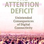 خرید و دانلود نسخه کامل کتاب The Attention Deficit: Unintended Consequences Of Digital Connectivity