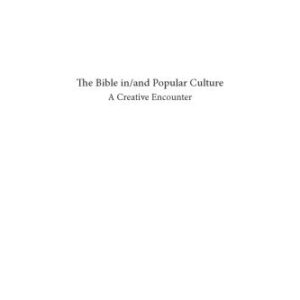 خرید و دانلود نسخه کامل کتاب The Bible in and Popular Culture: A Creative Encounter (Semeia Studies)