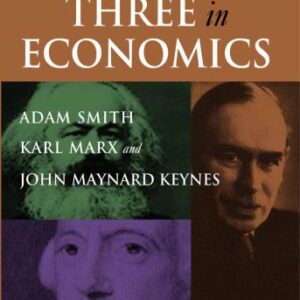 خرید و دانلود نسخه کامل کتاب The Big Three in Economics. Smith, Marx, Keynes
