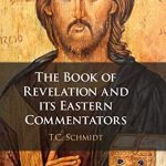 خرید و دانلود نسخه کامل کتاب The Book of Revelation and its Eastern Commentators: Making the New Testament in the Early Christian World