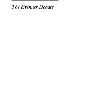 خرید و دانلود نسخه کامل کتاب The Brenner Debate: Agrarian Class Structure and Economic Development in Pre-industrial Europe (Past and Present Publications)